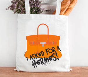 'I Asked For A...!' Designer Inspired Cotton Tote Bag