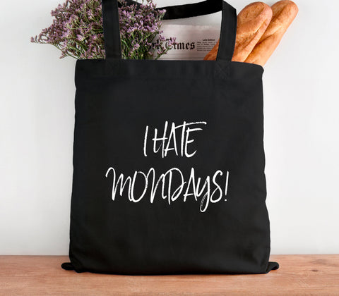 I Hate Mondays Text Cotton Tote Bag