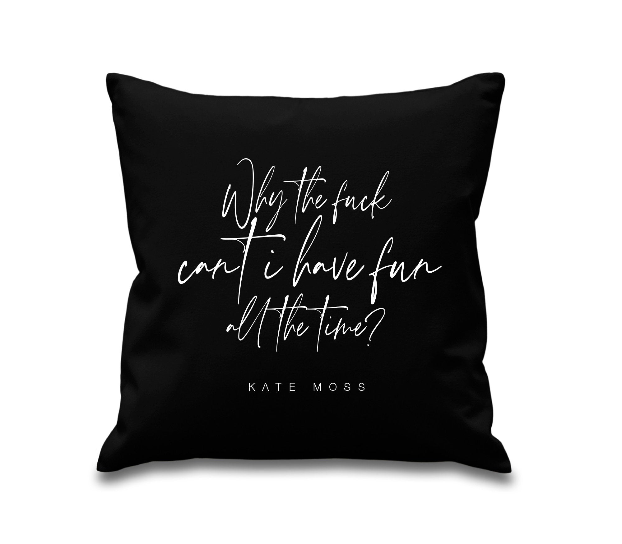 Kate Moss Inspired Quote Cotton Large Cushion Cover