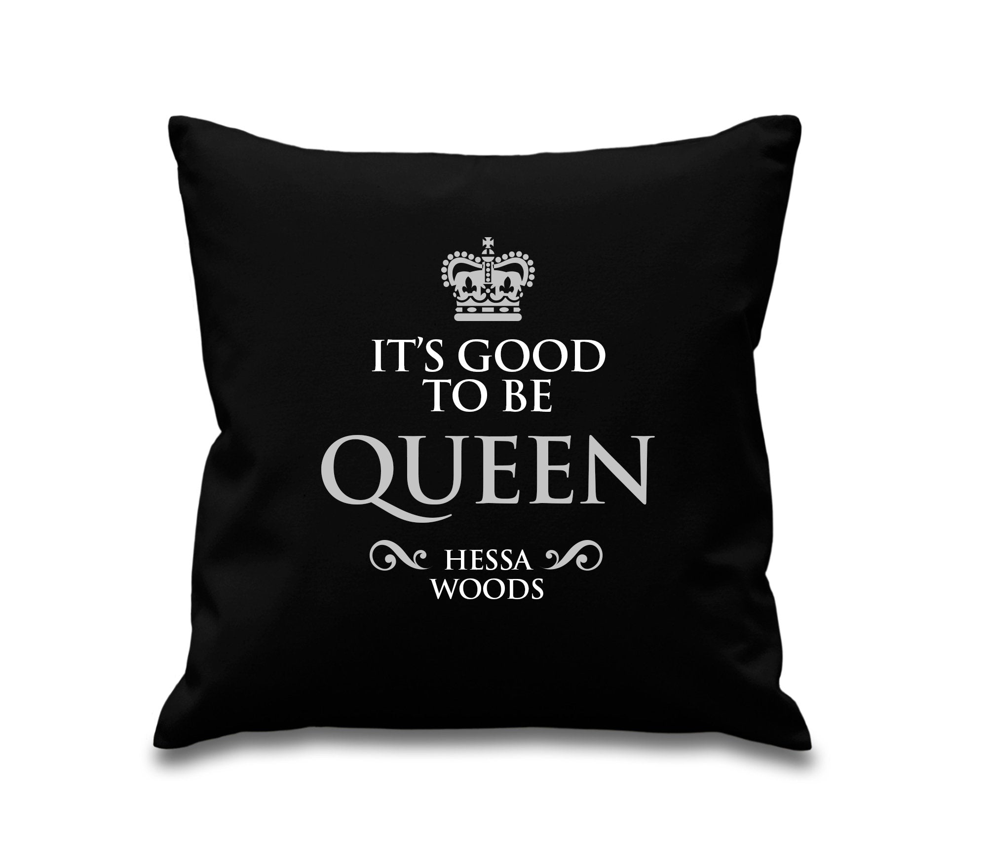 Personalised 'Its Good to be Queen' Cotton Cushion Cover